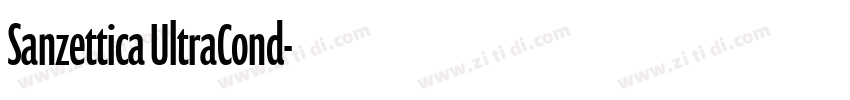 Sanzettica UltraCond字体转换 Sanzettica UltraCond字体转换